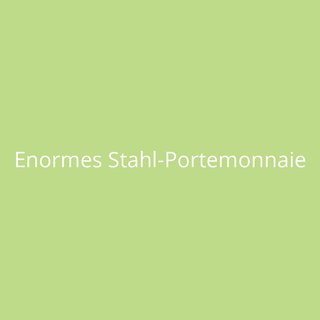 Enormes Stahl-Portemonnaie