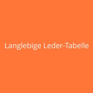 Langlebige Leder-Tabelle