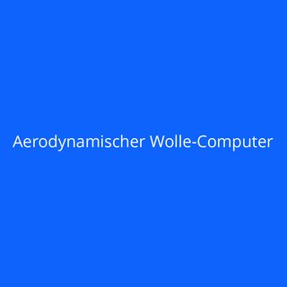 Aerodynamischer Wolle-Computer