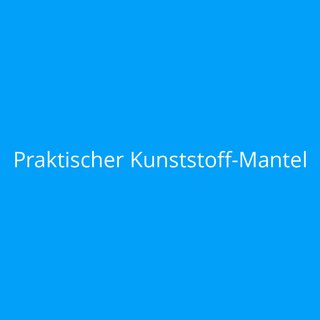 Praktischer Kunststoff-Mantel