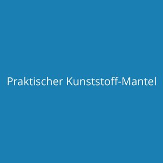 Praktischer Kunststoff-Mantel