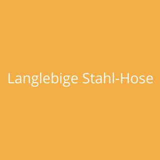 Langlebige Stahl-Hose