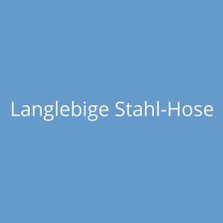 Langlebige Stahl-Hose