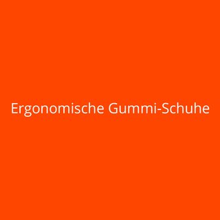 Ergonomische Gummi-Schuhe