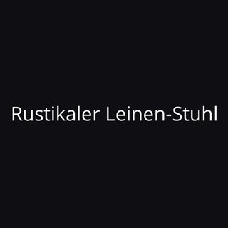 Rustikaler Leinen-Stuhl