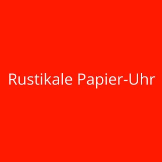 Rustikale Papier-Uhr