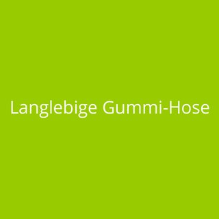Langlebige Gummi-Hose